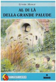 AL DI LA' DELLA GRANDE PALUDE