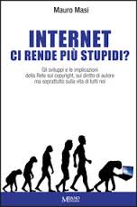 "INTERNET CI RENDE PIU' STUPIDI?"